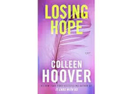 $PDF$/READ Losing Hope: A Novel (2) (Hopeless) by Colleen Hoover eBook