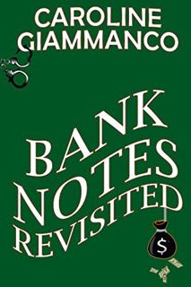 [Access] [EPUB KINDLE PDF EBOOK] Bank Notes Revisited: The Updated True Story of the Boonie Hat Band