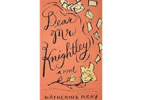get⚡[PDF]❤ Dear Mr. Knightley: A Novel by Katherine Reay