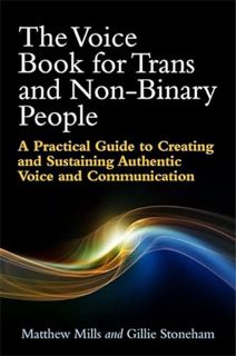 [Access] KINDLE PDF EBOOK EPUB The Voice Book for Trans and Non-Binary People by  Matthew Mills,Phil