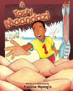 Ebook❤️(download)⚡️ A Tasty Maandazi (The Children's Books by Kwame Nyong'o series)