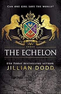 ACCESS EBOOK EPUB KINDLE PDF The Echelon (Spy Girl Book 7) by Jillian Dodd 📕