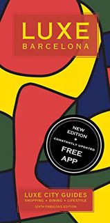 [View] [EBOOK EPUB KINDLE PDF] LUXE Barcelona: New edition including free mobile app by  LUXE City G