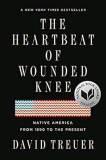 Access [EBOOK EPUB KINDLE PDF] The Heartbeat of Wounded Knee: Native America from 1890 to the Presen