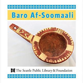 READ EBOOK EPUB KINDLE PDF Baro Af-Soomaali (Somali Edition) by  Seattle Public Library Foundation &