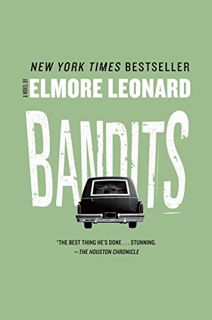 ACCESS [EBOOK EPUB KINDLE PDF] Bandits: A Novel by  Elmore Leonard 📘