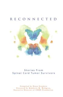 [Read] [PDF EBOOK EPUB KINDLE] ReConnected: Stories from Spinal Cord Tumor Survivors by  Dawn Stande
