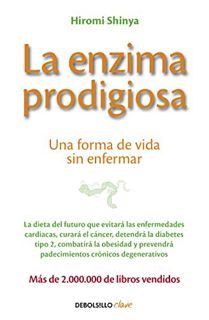 Read EBOOK EPUB KINDLE PDF La enzima prodigiosa / The Enzyme Factor: How to Live Long and Never Be S