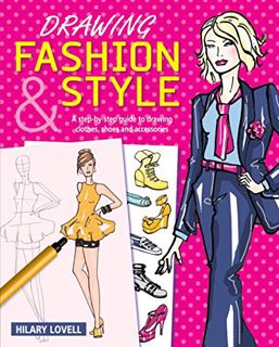 ACCESS PDF EBOOK EPUB KINDLE Drawing Fashion & Style: A step-by-step guide to drawing clothes, shoes