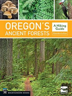 [VIEW] EPUB KINDLE PDF EBOOK Oregon's Ancient Forests: A Hiking Guide by  Chandra LeGue &  Oregon Wi