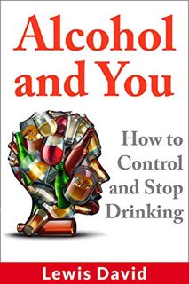 READ PDF EBOOK EPUB KINDLE Alcohol and You (Practical Self Help) by  Lewis David ✅
