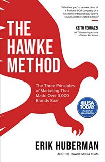 [Get] KINDLE PDF EBOOK EPUB The Hawke Method: The Three Principles of Marketing that Made Over 3,000