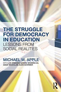[GET] [EBOOK EPUB KINDLE PDF] The Struggle for Democracy in Education: Lessons from Social Realities