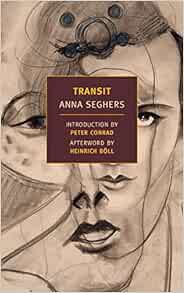 Read [EBOOK EPUB KINDLE PDF] Transit (New York Review Books (Paperback)) by Anna Seghers,Margot Bett