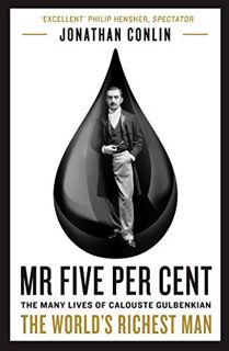 Read [EPUB KINDLE PDF EBOOK] Mr Five Per Cent: The many lives of Calouste Gulbenkian, the world’s ri