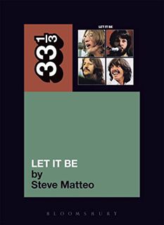 View [EBOOK EPUB KINDLE PDF] The Beatles' Let It Be (33 1/3 series) by  Steve Matteo 🗂️
