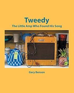 [Access] [EPUB KINDLE PDF EBOOK] Tweedy: The Little Amp Who Found His Song by Gary Benson 💛