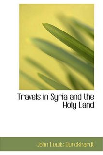 READ [PDF EBOOK EPUB KINDLE] Travels in Syria and the Holy Land by  John Lewis Burckhardt 📋