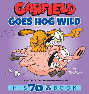 Access EPUB KINDLE PDF EBOOK Garfield Goes Hog Wild: His 70th Book by  Jim Davis 📤