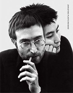 [GET] KINDLE PDF EBOOK EPUB John & Yoko/Plastic Ono Band: in their own words & with contributions fr