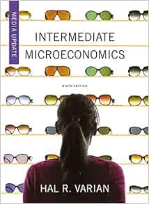 [Get] [EPUB KINDLE PDF EBOOK] Intermediate Microeconomics: A Modern Approach: Media Update by Hal R.