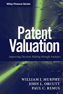 View EPUB KINDLE PDF EBOOK Patent Valuation by  William J. Murphy 📍