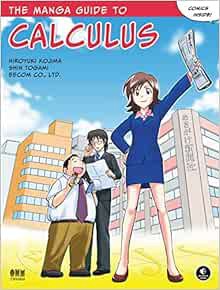 READ EBOOK EPUB KINDLE PDF The Manga Guide to Calculus by Hiroyuki Kojima,Shin Togami,Becom Co. Ltd.