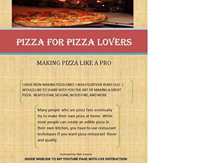 [GET] [EBOOK EPUB KINDLE PDF] Pizza For Pizza Lovers by  Nicola Viscomi 💑