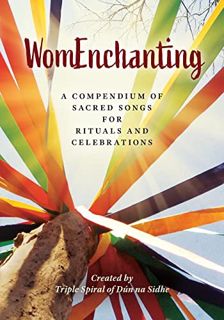 GET EPUB KINDLE PDF EBOOK WomEnchanting: A Compendium of Sacred Songs for Rituals and Celebrations b