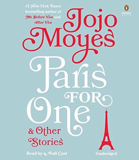 [View] EPUB KINDLE PDF EBOOK Paris for One and Other Stories by  Jojo Moyes,Fiona Hardingham,Various