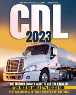 [Access] KINDLE PDF EBOOK EPUB CDL Study Guide 2023: The Trucker Coach's Guide to Ace the Exam on Yo