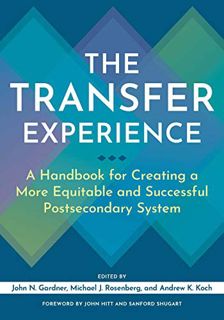 ACCESS KINDLE PDF EBOOK EPUB The Transfer Experience: A Handbook for Creating a More Equitable and S