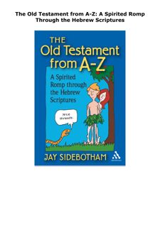 READ/DOWNLOAD The Old Testament from A-Z: A Spirited Romp Through the