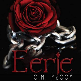 [Read] [PDF EBOOK EPUB KINDLE] Eerie by  C.M. McCoy,Avelina McRines,Omnific Publishing 📋