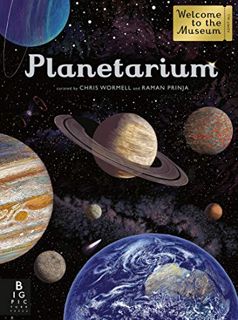 [ACCESS] EBOOK EPUB KINDLE PDF Planetarium: Welcome to the Museum by  Raman Prinja &  Chris Wormell