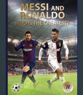 EBOOK [PDF] Messi and Ronaldo: Who Is The Greatest? (World Soccer Legends) (Abbeville Sports)     H