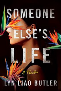 View EBOOK EPUB KINDLE PDF Someone Else's Life: A Thriller by  Lyn Liao Butler ✓