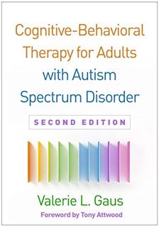 READ KINDLE PDF EBOOK EPUB Cognitive-Behavioral Therapy for Adults with Autism Spectrum Disorder by