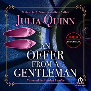 [View] [KINDLE PDF EBOOK EPUB] An Offer from a Gentleman (The Bridgerton Series) by  Julia Quinn 📁