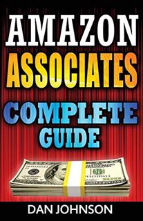 [READ] EBOOK EPUB KINDLE PDF Amazon Associates: Complete Guide: Make Money Online with Amazon Associ