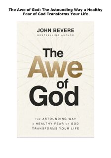READ DOWNLOAD The Awe of God: The Astounding Way a Healthy Fear of God