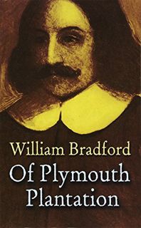 [ACCESS] EPUB KINDLE PDF EBOOK Of Plymouth Plantation (Dover Books on Americana) by  William Bradfor