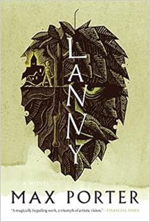 Read [EPUB KINDLE PDF EBOOK] Lanny: A Novel by Max Porter ✅