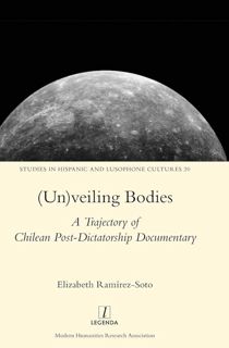 PDF Download (Un)veiling Bodies: A Trajectory of Chilean Post-Dictatorship Documentary (Studies