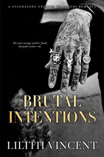 VIEW [KINDLE PDF EBOOK EPUB] Brutal Intentions: A Standalone Mafia Enemies to Lovers Romance (Brutal