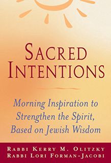 ACCESS [EBOOK EPUB KINDLE PDF] Sacred Intentions: Morning Inspiration to Strengthen the Spirit Based