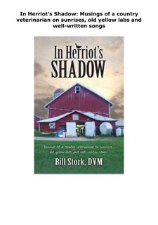 PDF/DOWNLOAD In Herriot's Shadow: Musings of a country veterinarian on