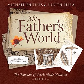 [View] EBOOK EPUB KINDLE PDF My Father's World: The Journals of Corrie Belle Hollister, Book 1 by  M