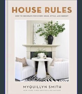EBOOK [PDF] House Rules: How to Decorate for Every Home, Style, and Budget (Cozy Minimalist Guide t