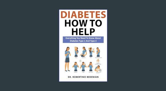 READ [E-book] Diabetes How to Help: Everything You Need to Know About Diabetes Type 1 and Type 2